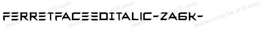 FerretFace3DItalic-ZA6K字体转换