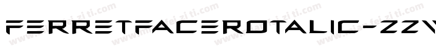 FerretFaceRotalic-zZwl字体转换
