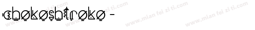 chokoshtroko字体转换