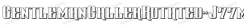 GentlemanCallerRotated-J77m字体转换