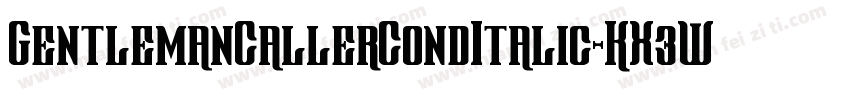 GentlemanCallerCondItalic-KX3W字体转换