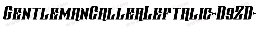 GentlemanCallerLeftalic-D9ZD字体转换