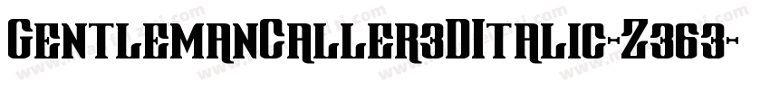 GentlemanCaller3DItalic-Z363字体转换
