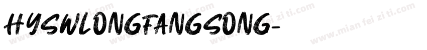 HYSWLONGFANGSONG字体转换