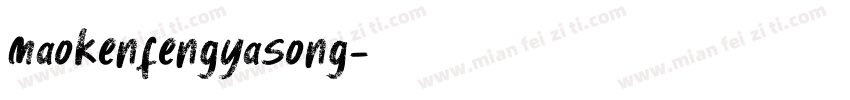 maokenfengyasong字体转换