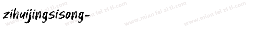 zihuijingsisong字体转换