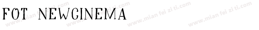 FOT-NewCinema字体转换