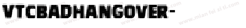 VTCBadHangover字体转换