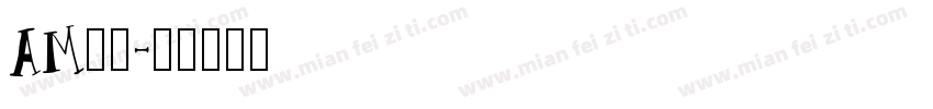 AM字体字体转换