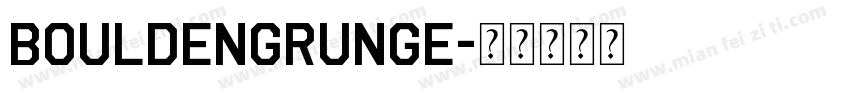 Bouldengrunge字体转换