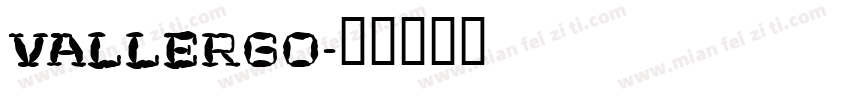 VALLERGO字体转换
