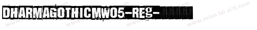 DharmaGothicMW05-Reg字体转换