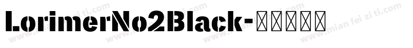 LorimerNo2Black字体转换