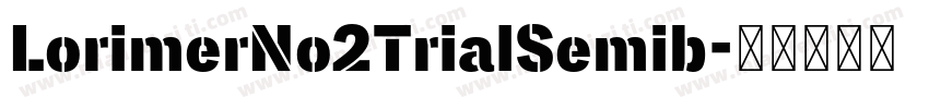 LorimerNo2TrialSemib字体转换