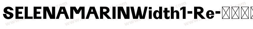 SELENAMARINWidth1-Re字体转换