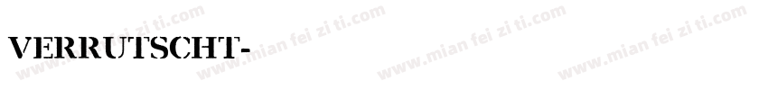 verrutscht字体转换