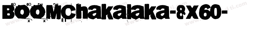 Boomchakalaka-8x60字体转换