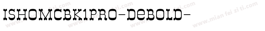 ishoMCBK1Pro-DeBold字体转换