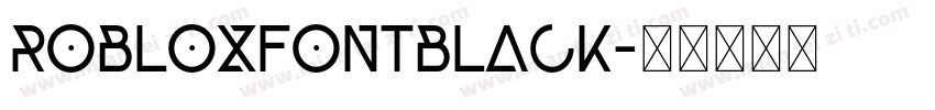 RobloxfontBlack字体转换
