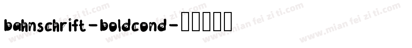 bahnschrift-boldcond字体转换
