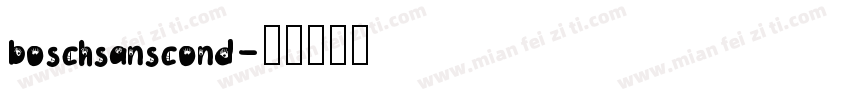 boschsanscond字体转换