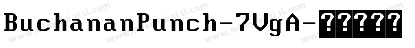 BuchananPunch-7VgA字体转换