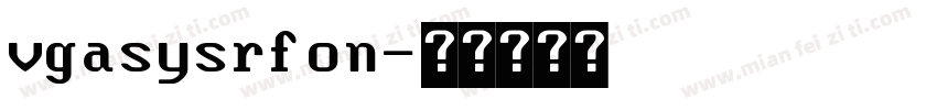 vgasysrfon字体转换