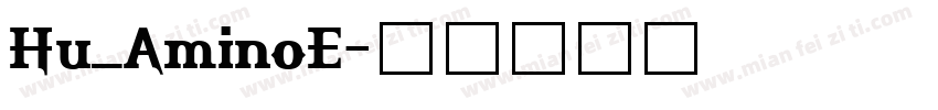 Hu_AminoE字体转换
