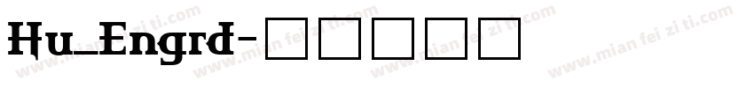 Hu_Engrd字体转换