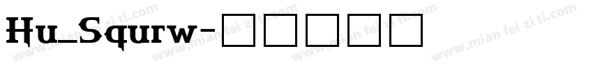 Hu_Squrw字体转换
