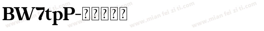 BW7tpP字体转换