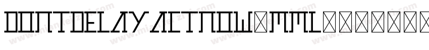 DontDelayActNow-mML5字体转换