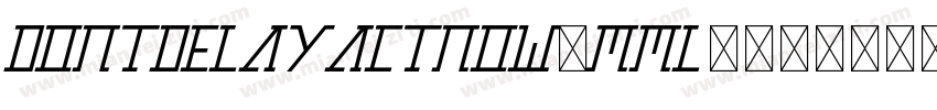 DontDelayActNow-mML5字体转换