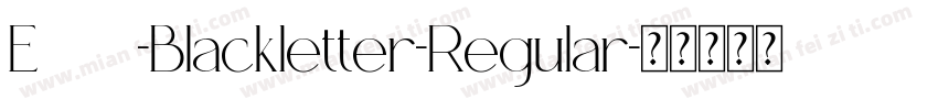 E780-Blackletter-Regular字体转换