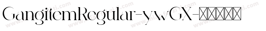GangitemRegular-ywGX字体转换