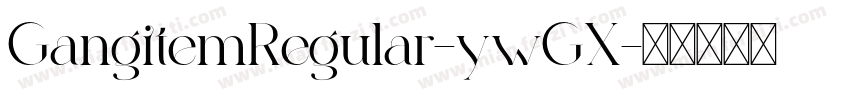 GangitemRegular-ywGX字体转换