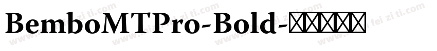 BemboMTPro-Bold字体转换