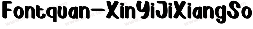 Fontquan-XinYiJiXiangSong字体转换