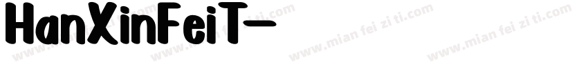 HanXinFeiT字体转换