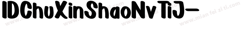 IDChuXinShaoNvTiJ字体转换