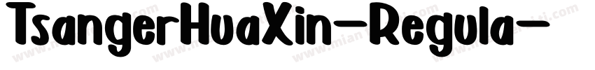 TsangerHuaXin-Regula字体转换
