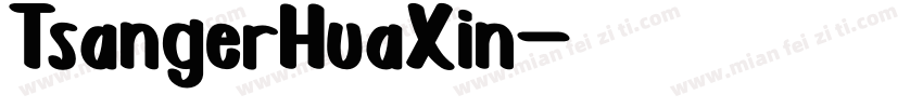TsangerHuaXin字体转换