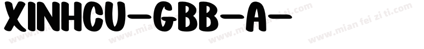 XINHCU-GBB-A字体转换