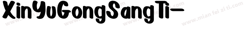 XinYuGongSangTi字体转换