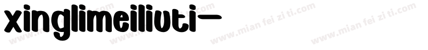 xinglimeiliuti字体转换