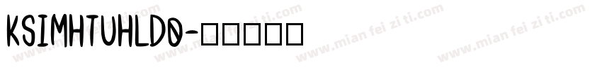 KSIMHTUHLD0字体转换