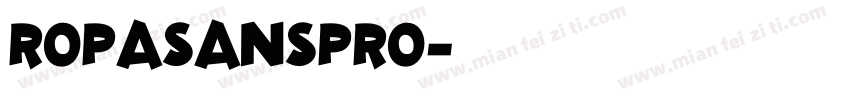 ropasanspro字体转换