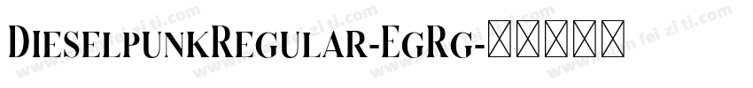 DieselpunkRegular-EgRg字体转换