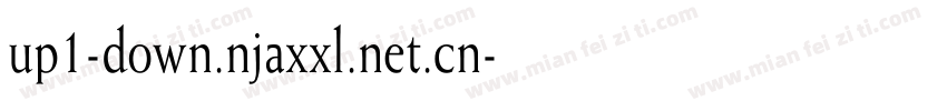 up1-down.njaxxl.net.cn字体转换