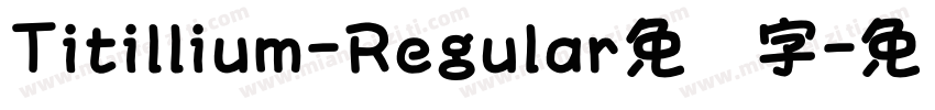 Titillium-Regular免费字字体转换